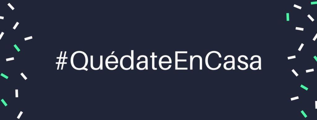 #Quédate en casa, quédate en casa, quédate en casa…