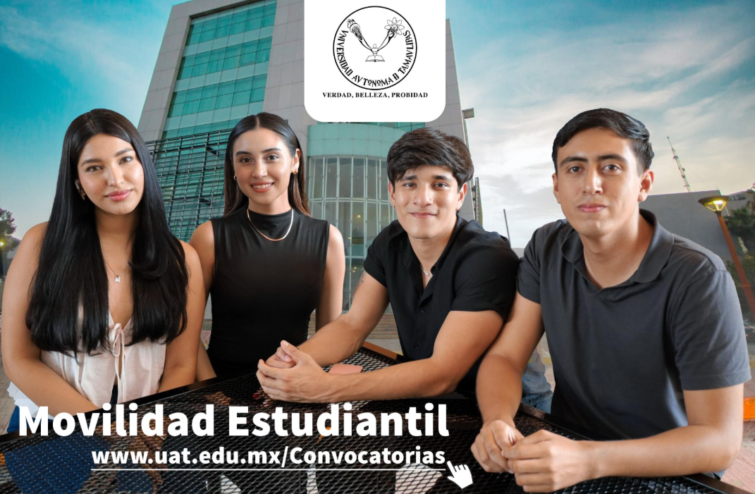 Amplía la UAT programa de movilidad académica nacional e internacional ...