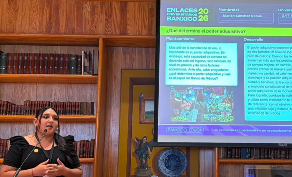 Destaca alumna de la UAT en proyecto de Banxico